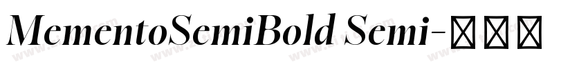 MementoSemiBold Semi字体转换 MementoSemiBold Semi字体转换